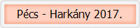 P�cs - Hark�ny 2017.